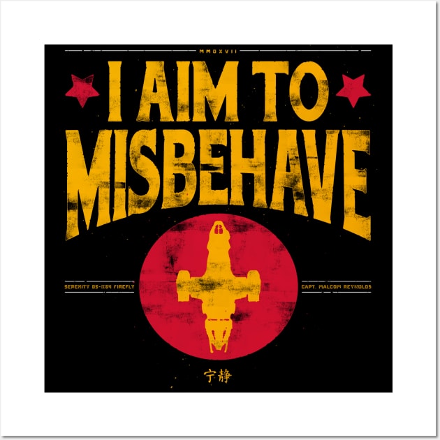 I aim to Misbehave Wall Art by CaptHarHar